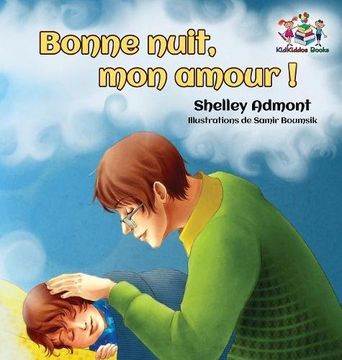 portada Bonne Nuit, Mon Amour !: Goodnight, My Love! - French Children's Book (French Bedtime Collection)