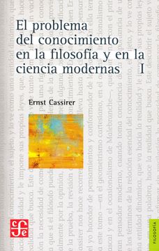 portada El Problema del Conocimiento en la Filosofia y en las Ciencias Modernas Tomo 1 (in Spanish)