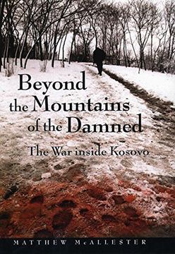 portada Beyond the Mountains of the Damned: The war Inside Kosovo (en Inglés)