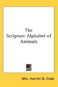 portada the scripture alphabet of animals (en Inglés)