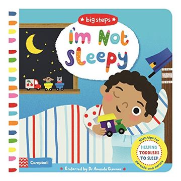 portada I'm Not Sleepy: Helping Toddlers Go To Sleep (Big Steps)