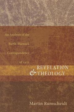 portada revelation and theology: an analysis of the barthharnack correspondence of 1923 (in English)