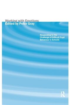 portada Working with Emotions: Responding to the Challenge of Difficult Pupil Behaviour in Schools