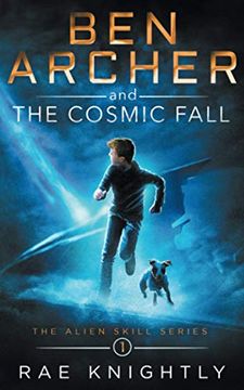 portada Ben Archer and the Cosmic Fall: (The Alien Skill Series, Book 1) 
