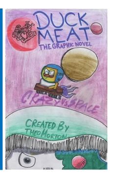 portada DuckMeat - The Graphic Novel: Crazy vs. Space: Crazy vs. Space (en Inglés)