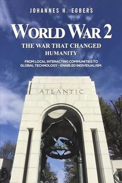 portada World War 2: The War That Changed Humanity (en Inglés)