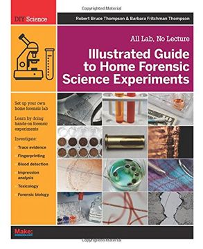portada Illustrated Guide to Home Forensic Science Experiments (en Inglés)