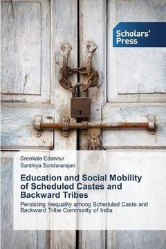 portada Education and Social Mobility of Scheduled Castes and Backward Tribes