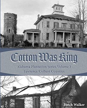 portada Cotton was King: Indian Farms to Lawrence County Plantations (in English)