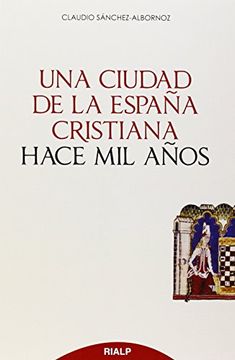 portada Una Ciudad De La España Cristiana Hace Mil Años (Biografias y Testimonios)