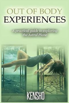 portada Out of Body Experiences: A practical guide to exploring the Astral Plane