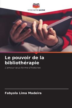 portada Le pouvoir de la bibliothérapie (in French)