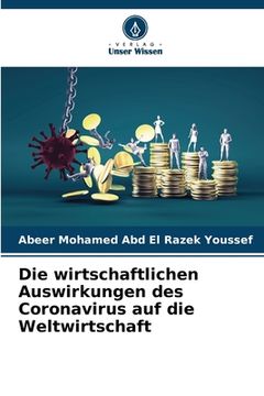 portada Die wirtschaftlichen Auswirkungen des Coronavirus auf die Weltwirtschaft (en Alemán)
