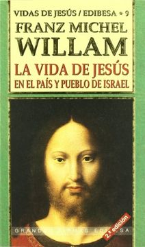 portada La Vida de Jesús en el País y Pueblo de Israel (Grandes Firmas Edibesa) (in Spanish)