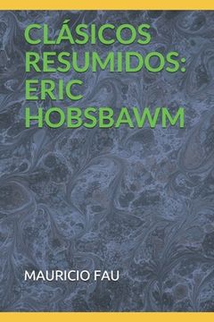 portada Clásicos Resumidos: Eric Hobsbawm