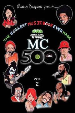 portada The Coolest Music Book Ever Made aka The MC 500 Vol. 2: Celebrating 40 Years of Sounds, Life, and Culture Through an All-Star Team of Songs