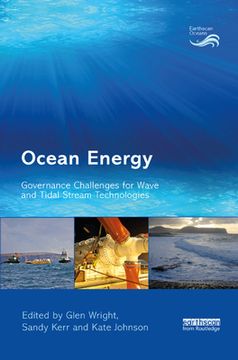 portada Ocean Energy: Governance Challenges For Wave And Tidal Stream Technologies (earthscan Oceans) (en Inglés)