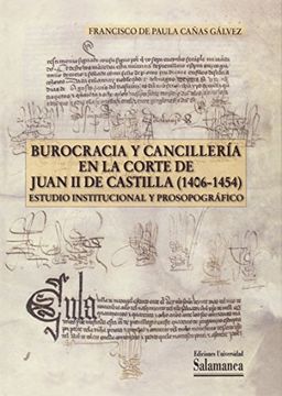 Burocracia y cancillería en la corte de Juan II de Castilla (1406-1454)
