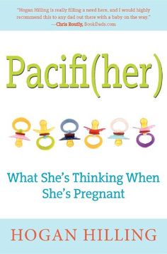 portada Pacifi(Her): What She's Thinking When She's Pregnant (en Inglés)
