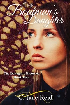 portada The Boatman's Daughter: A Historical Crochet Family Saga (The Donaghue Histories Book Five) (en Inglés)