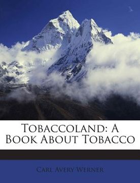 portada Tobaccoland: A Book about Tobacco (en Inglés)