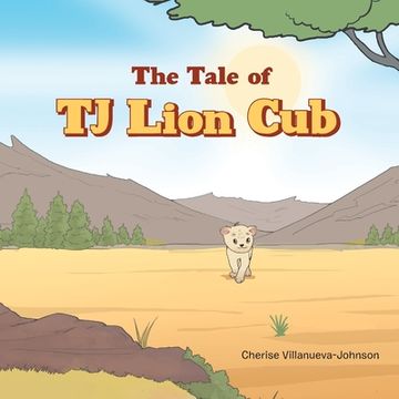 portada The Tale of TJ Lion Cub (in English)