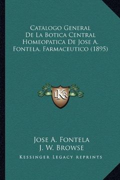 portada Catalogo General de la Botica Central Homeopatica de Jose a. Fontela, Farmaceutico (1895)