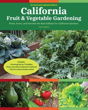 portada California Fruit & Vegetable Gardening, 2nd Edition: Plant, Grow, and Harvest the Best Edibles for California Gardens (Fruit & Vegetable Gardening Guides) (en Inglés)