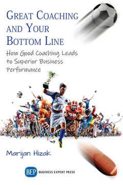 portada Great Coaching and Your Bottom Line: How Good Coaching Leads to Superior Business Performance (en Inglés)