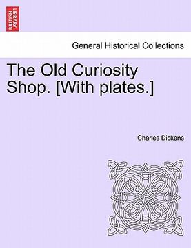 portada the old curiosity shop. [with plates.] (in English)