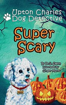 portada Super Scary: Upton Charles-Dog Detective (in English)