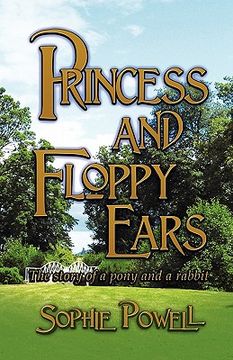 portada princess and floppy ears: the story of a pony and a rabbit (en Inglés)