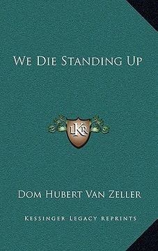 portada we die standing up (en Inglés)