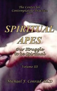 portada Spiritual Apes: The Struggle to be Spiritual (in English)