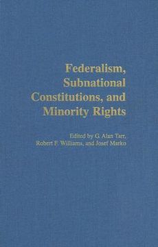 portada federalism, subnational constitutions, and minority rights (en Inglés)