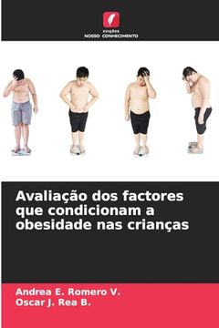 portada Avaliação dos Factores que Condicionam a Obesidade nas Crianças (en Portugués)