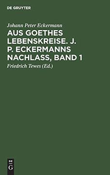 portada Aus Goethes Lebenskreise: Johann Peter Eckermanns Nachlas (en Alemán)