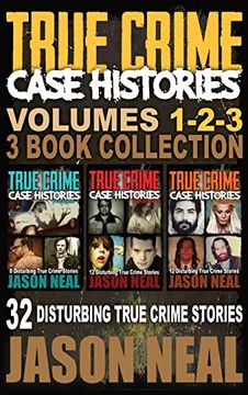 portada True Crime Case Histories - (Books 1, 2 & 3): 32 Disturbing True Crime Stories (3 Book True Crime Collection) (True Crime Case Histories box Sets) (en Inglés)