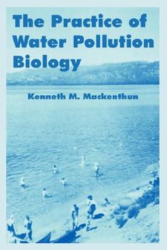 portada the practice of water pollution biology (en Inglés)