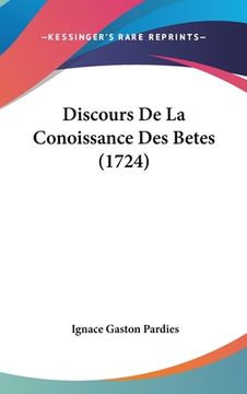 portada Discours De La Conoissance Des Betes (1724) (in French)