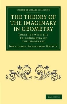 portada The Theory of the Imaginary in Geometry Paperback (Cambridge Library Collection - Mathematics) 