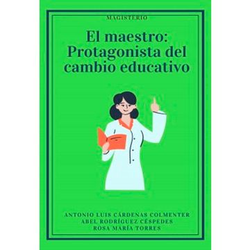 portada EL MAESTRO: PROTAGONISTA DEL CAMBIO EDUCATIVO (in Spanish)