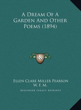 portada a dream of a garden and other poems (1894) (en Inglés)
