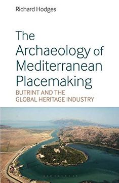 portada The Archaeology of Mediterranean Placemaking: Butrint and the Global Heritage Industry (in English)