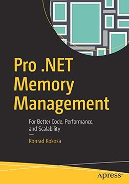 portada Pro. Net Memory Management: For Better Code, Performance, and Scalability (en Inglés)