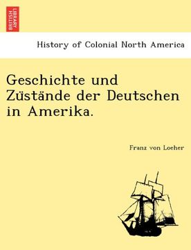 portada Geschichte und Züstände der Deutschen in Amerika. (German Edition)