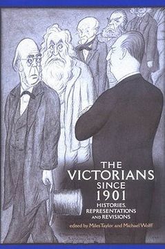 portada the victorians since 1901: histories, representations and revisions (en Inglés)