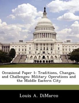 portada occasional paper 1: traditions, changes, and challenges: military operations and the middle eastern city (in English)