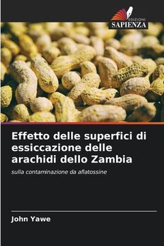 portada Effetto delle superfici di essiccazione delle arachidi dello Zambia (en Italiano)