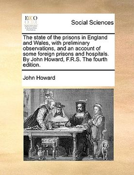 portada the state of the prisons in england and wales, with preliminary observations, and an account of some foreign prisons and hospitals. by john howard, f. (en Inglés)